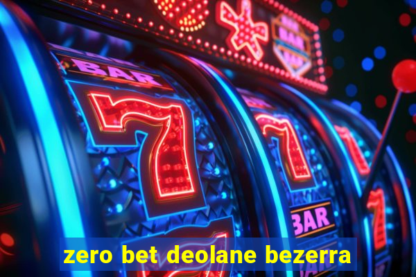 zero bet deolane bezerra